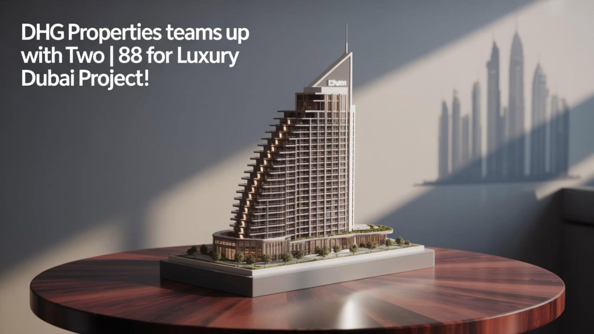 Swiss Property Developer DHG Properties Teams Up with Two | 88 for Luxury Dubai Project!